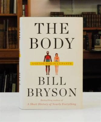  The Body: A Guide for Occupants - Eine Poetische Reise durch den Mikrokosmos des Menschlichen