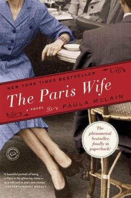  The Paris Wife: Ein Roman voller Sehnsucht und literarischen Entdeckungen