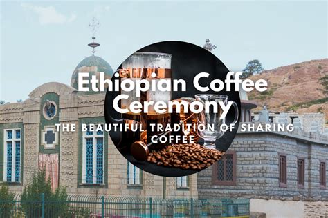  Zen and the Art of Ethiopian Coffee Ceremony A Poetic Exploration of Culture and Mindfulness